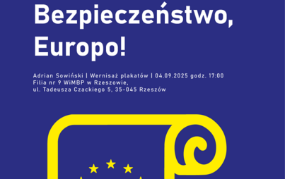 Zdjęcie do „Bezpieczeństwo, Europo!” – wernisaż wystawy plakatów Adriana Sowińskiego