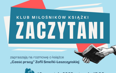 Zdjęcie do Spotkanie Klubu Miłośników Książki „Zaczytani”. Rozmowa o książce „Cześć pracy” Zofii Smełki-Leszczyńskiej