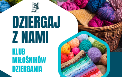 Zdjęcie do Dziergaj z nami: spotkanie Klubu miłośników dziergania