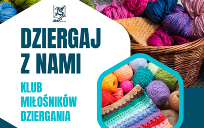 Zdjęcie do Dziergaj z nami: spotkanie Klubu miłośnik&oacute;w dziergania