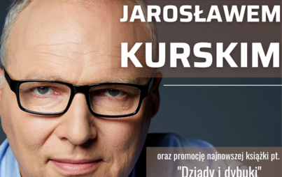 Zdjęcie do Spotkanie autorskie z Jarosławem Kurskim - promocja książki "Dziady i dybuki"