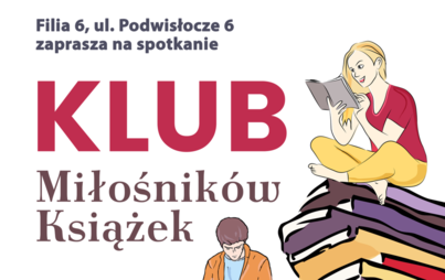 Zdjęcie do Spotkanie Klubu Miłośnik&oacute;w Książek