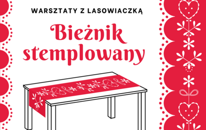 Zdjęcie do Warsztaty z Lasowiaczką: bieżnik stemplowany