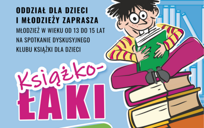 Zdjęcie do Spotkanie Dyskusyjnego Klubu Książki &bdquo;Książkołaki&rdquo;	
