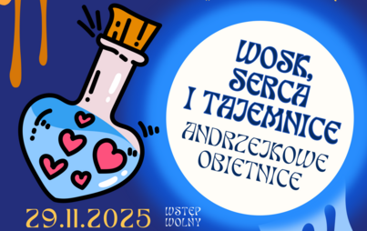 Zdjęcie do Wosk, serca i tajemnice &ndash; andrzejkowe obietnice: zajęcia literacko-plastyczne z cyklu &bdquo;Poranek z kulturą&rdquo;