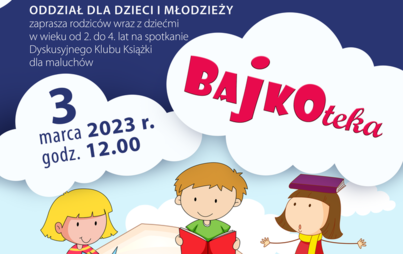 Zdjęcie do Spotkanie Dyskusyjnego Klubu Książki dla maluchów „BAJKOTEKA”
