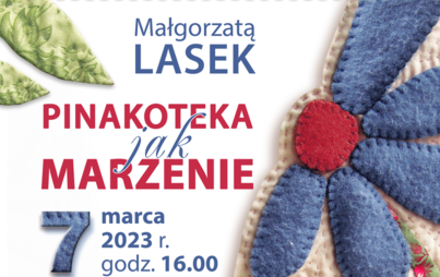 Zdjęcie do Spotkanie z Małgorzatą Lasek: Pinakoteka jak marzenie