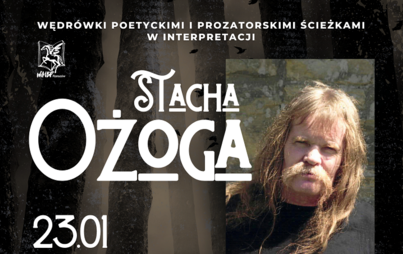 Zdjęcie do Wędr&oacute;wki poetyckimi i prozatorskimi ścieżkami w interpretacji Stacha Ożoga