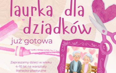 Zdjęcie do Małe rączki, chętna głowa &ndash; laurka dla dziadk&oacute;w już gotowa. Warsztaty literacko-plastyczne w Klubie Malucha Biblioteczne bajanie&nbsp;
