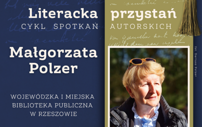 Zdjęcie do Spotkanie z Małgorzatą Polzer w ramach cyklu &bdquo;Literacka przystań&rdquo;