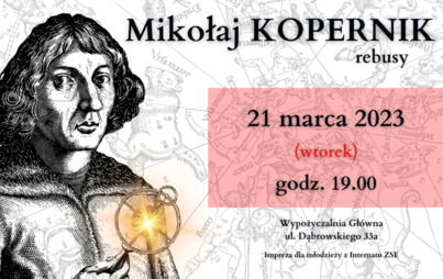 Zdjęcie do Konkurs: Wstrzymał Słońce ruszył Ziemię : Mikołaj Kopernik : rebusy