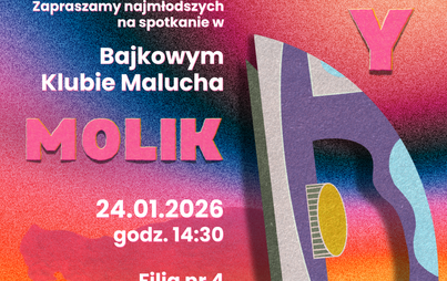 Zdjęcie do Spotkanie w Bajkowym Klubie Malucha &bdquo;Molik&rdquo;