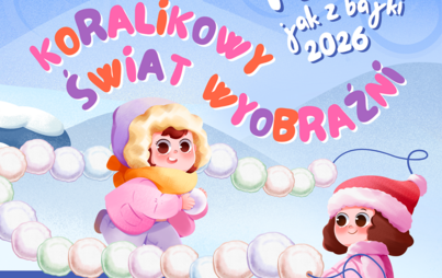 Zdjęcie do Koralikowy świat wyobraźni &ndash; FERIE JAK Z BAJKI 2026