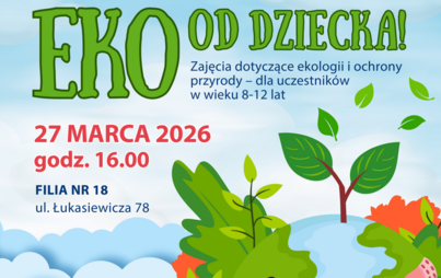 Zdjęcie do EKO od dziecka! - warsztaty edukacyjno-plastyczne dla dzieci i młodzieży