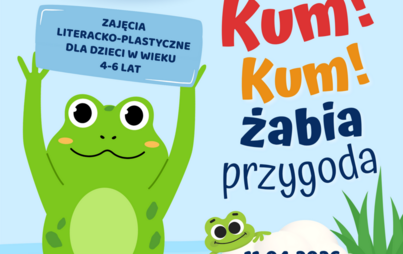 Zdjęcie do &bdquo;Kum! Kum! &ndash; żabia przygoda&rdquo; &ndash; zajęcia literacko-plastyczne