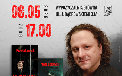 Zdjęcie do Spotkanie autorskie z Pawłem Jakubowskim &ndash; pisarzem, publicystą i fotografem&nbsp;
