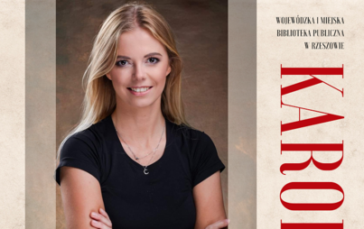 Zdjęcie do Spotkanie autorskie z Karoliną Winiarską &ndash; rzeszowską pisarką i felietonistką