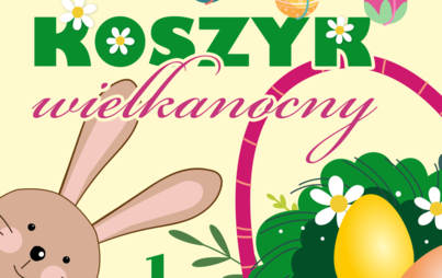 Zdjęcie do Koszyk wielkanocny - warsztaty plastyczne dla dzieci