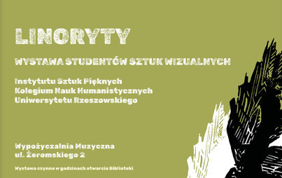 Zdjęcie do „LINORYTY” - wystawa prac studentów Sztuk Wizualnych Instytutu Sztuk Pięknych Uniwersytetu Rzeszowskiego