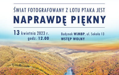 Zdjęcie do „Świat fotografowany z lotu ptaka jest naprawdę piękny” - prelekcja Jana Stachury