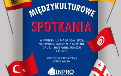 Zdjęcie do Międzykulturowe spotkania z wolontariuszami Stowarzyszenia Projekt&oacute;w Międzynarodowych INPRO