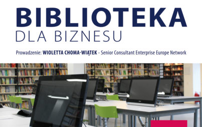 Zdjęcie do &bdquo;Biblioteka dla biznesu&rdquo;