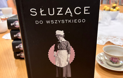 Zdjęcie do Spotkanie DKK w BP w Nowej Sarzynie o książce &quot;Służące do wszystkiego&quot; Joanny Kuciel-Frydryszak 