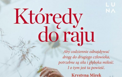 Zdjęcie do Recenzja książki &quot;Kt&oacute;rędy do raju&quot; Anny H. Niemczynow 