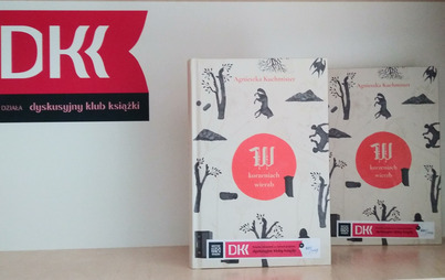 Zdjęcie do Spotkanie DKK w Nowej Dębie o książce &quot;W korzeniach wierzb&quot; Agnieszki Kuchmister