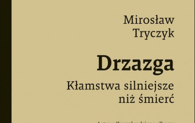 Zdjęcie do Recenzja książki &quot;Drzazga&quot; Mirosława Tryczyka 