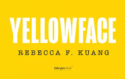 Zdjęcie do Recenzja książki &quot;Yellowface&quot; R. F. Kuang