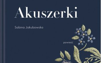 Zdjęcie do Recenzja książki &quot;Akuszerki&quot; Sabiny Jakubowskiej 