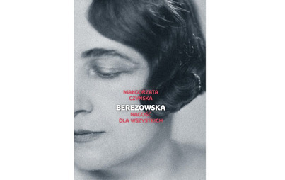 Zdjęcie do Recenzja książki - Małgorzata Czyńska &bdquo;Berezowska. Nagość dla wszystkich&rdquo;