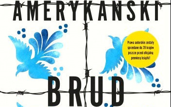 Zdjęcie do Recenzja książki &quot;Amerykański brud&quot; Jeanine Cummins