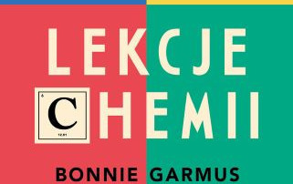Zdjęcie do Recenzje książki &quot;Lekcje chemii&rdquo; Bonnie Garmus 