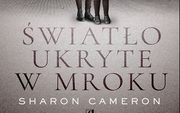 Zdjęcie do Recenzja książki: Światło ukryte w mroku, czyli jak mission impossible udało się młodym dziewczynom w trakcie II Wojny Światowej