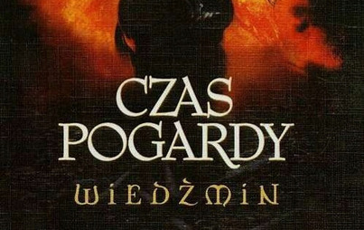 Zdjęcie do Recenzja książki "Czas pogardy" Andrzeja Sapkowskiego 