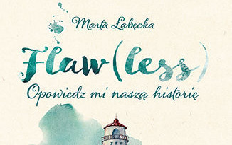 Zdjęcie do Recenzja książki &bdquo;Flawless&rdquo; Marty Łabęckiej 