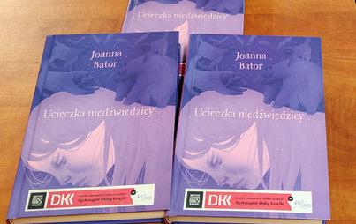 Zdjęcie do Spotkanie DKK w Żyrakowie o książce Joanny Bator "Ucieczka nidzwiedzicy"