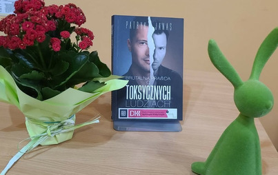 Zdjęcie do Recenzja książki Patryka Janasa "Brutalna prawda o toksycznych ludziach"