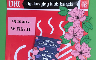 Zdjęcie do Spotkanie DKK w Filii nr 11 w WiMBP w Rzeszowie o książce &bdquo;Rzeki płyną, jak chcą&rdquo;  Ałbeny Grabowskiej