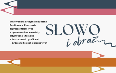 Zdjęcie do &bdquo;Słowo i Obraz&rdquo; &ndash; zadanie realizowane ze środk&oacute;w finansowych Ministra Kultury i Dziedzictwa Narodowego pochodzących z Funduszu Promocji Kultury, w ramach programu rządowego &bdquo;Partnerstwo dla książki&rdquo;&nbsp;