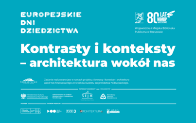 Zdjęcie do Europejskie Dni Dziedzictwa: &bdquo;Kontrasty i konteksty &ndash; architektura wok&oacute;ł nas&rdquo;